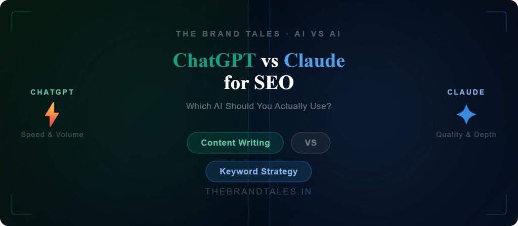 ChatGPT vs Claude for SEO – Which AI Tool is Better for SEO in 2026 | The Brand Tales